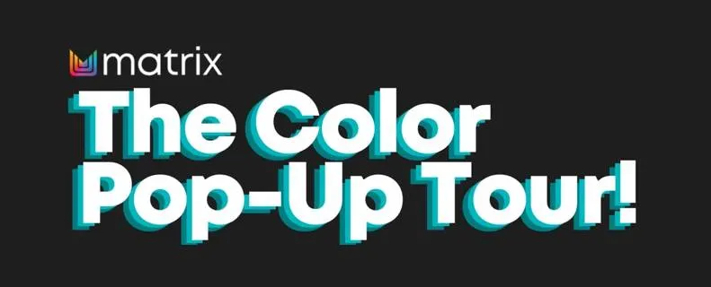 Matrix Color Pop-Up Tour 