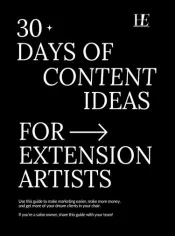 30 Days of Content Ideas for Extension Artists