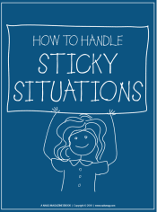 How to Handle Sticky Situations
